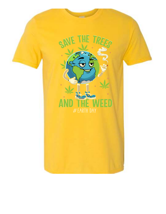 Save The Trees and The Weed