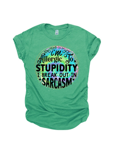 I'm Allergic To Stupidity