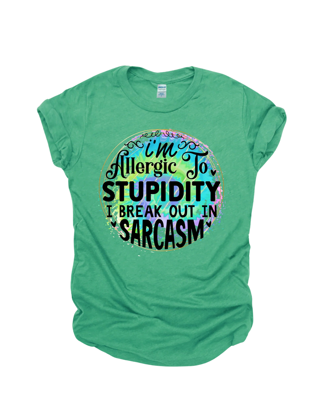 I'm Allergic To Stupidity