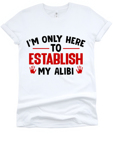 Establish My Alibi