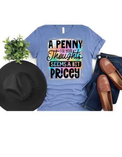 A Penny For Your Thoughts Seems A Bit Pricey