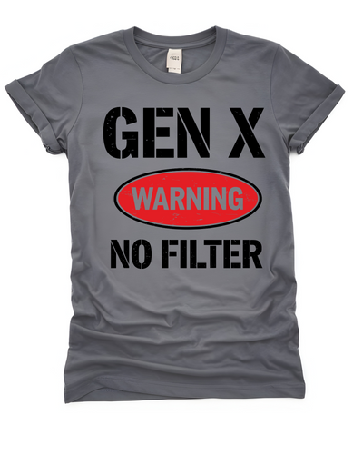 Gen X Warning No Filter