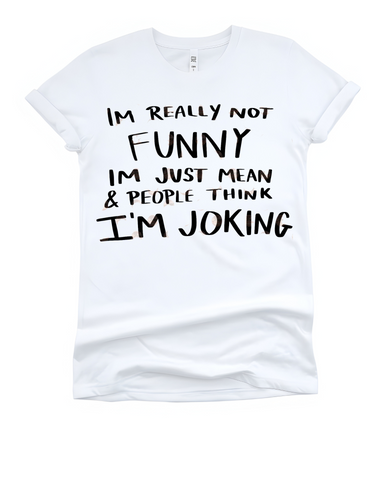 I'm Really Not Funny