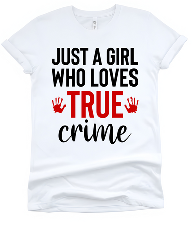 Just A Girl Who Loves True Crime