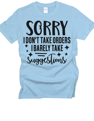 Sorry I Don't Take Orders