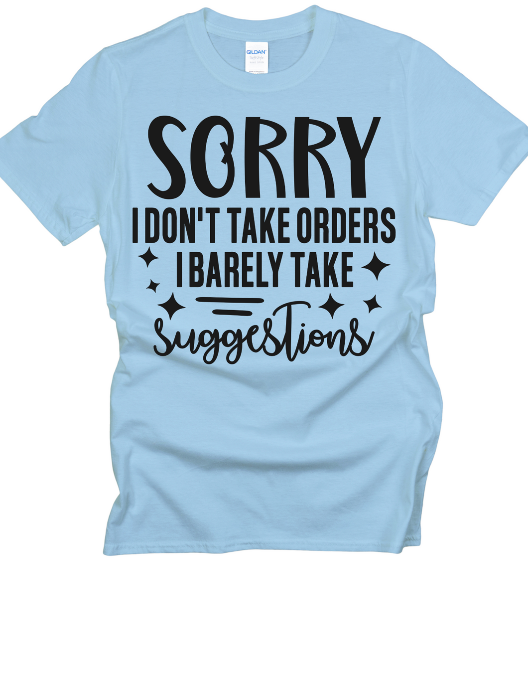 Sorry I Don't Take Orders
