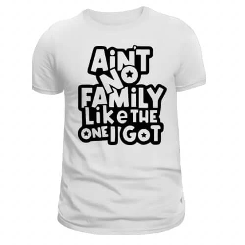Ain’t No Family Like the One I Got
