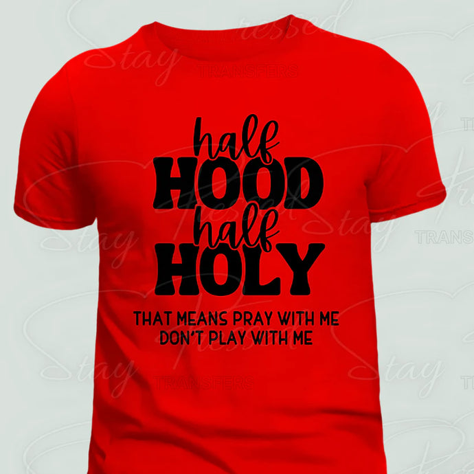Half Hood Half Holy