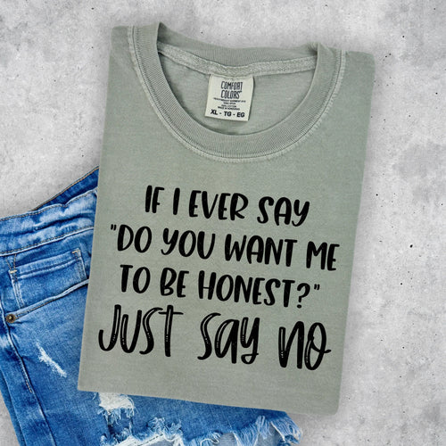 Do You Want Me to Be Honest?