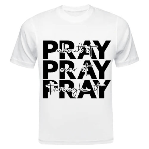 Pray About It Pray Over It  Pray Through It (Black)