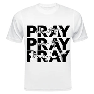 Pray About It Pray Over It  Pray Through It (Black)
