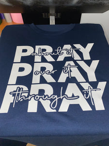 Pray About It Pray Over It  Pray Through It (Black)